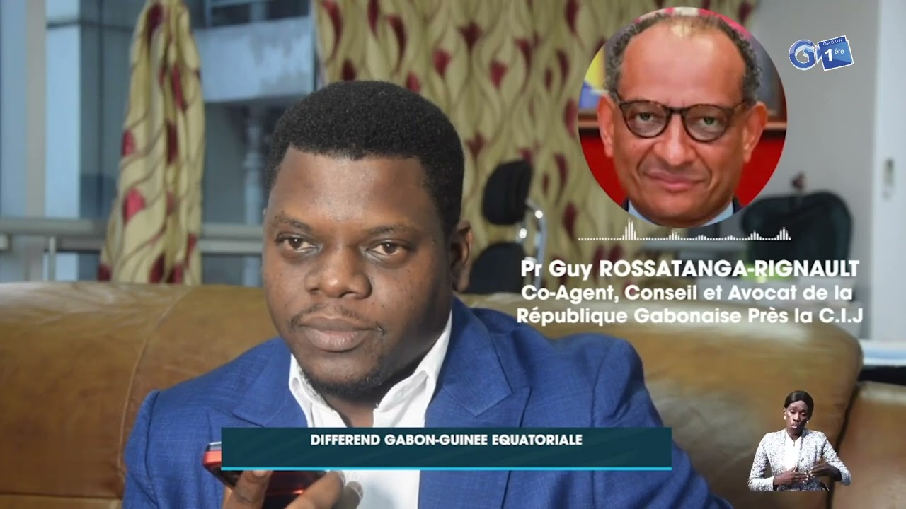 Différend Gabon Guinée Equatoriale: réaction du Pr. Guy ROSSATANGA-RIGNAULT.