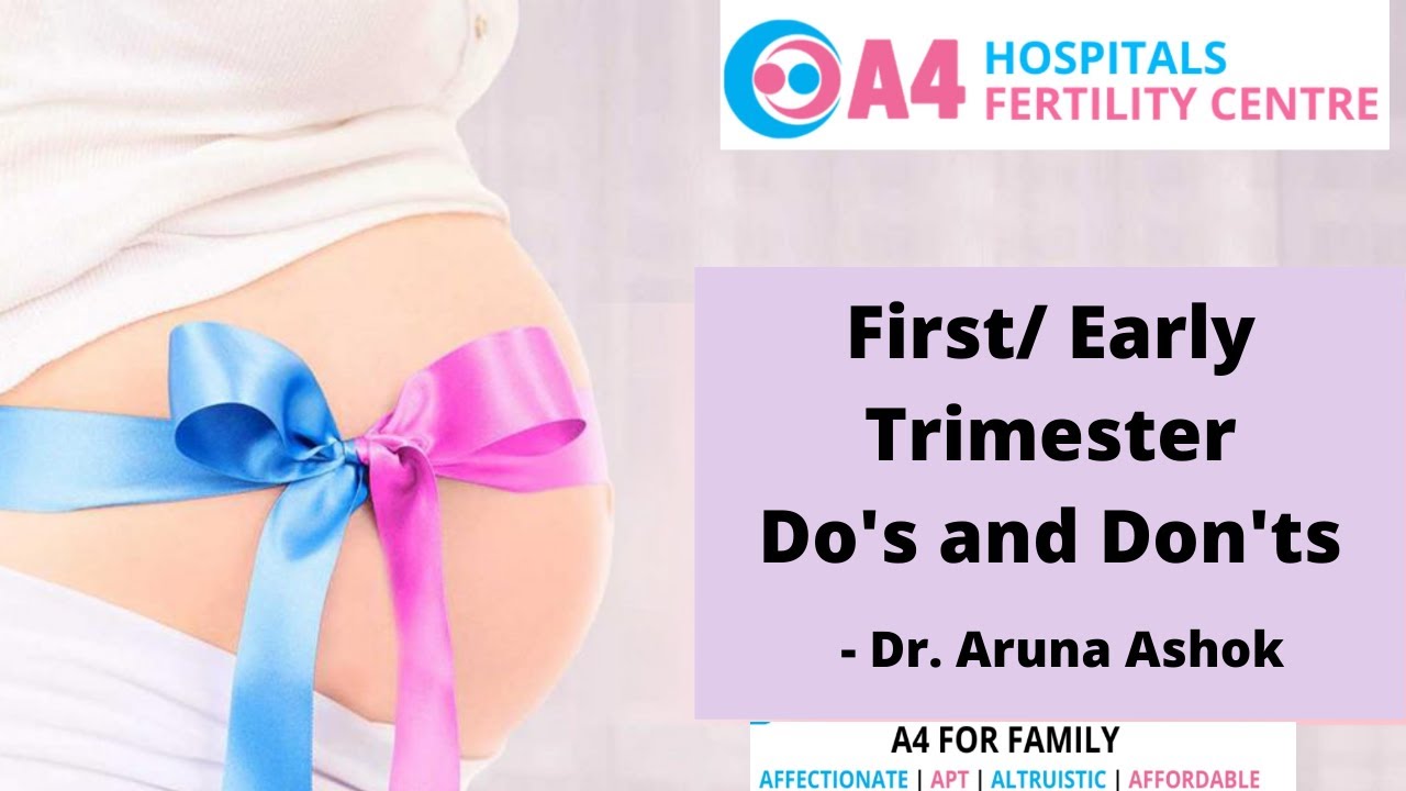 Early Pregnancy do's and don'ts | First Trimester Covid 19 pandemics | A4 Fertility | A4 hospital