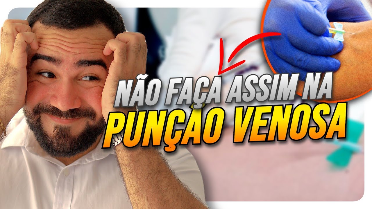 NÃO ERRE MAIS! DICAS DE OURO DE PUNÇÃO VENOSA - AULA PRÁTICA