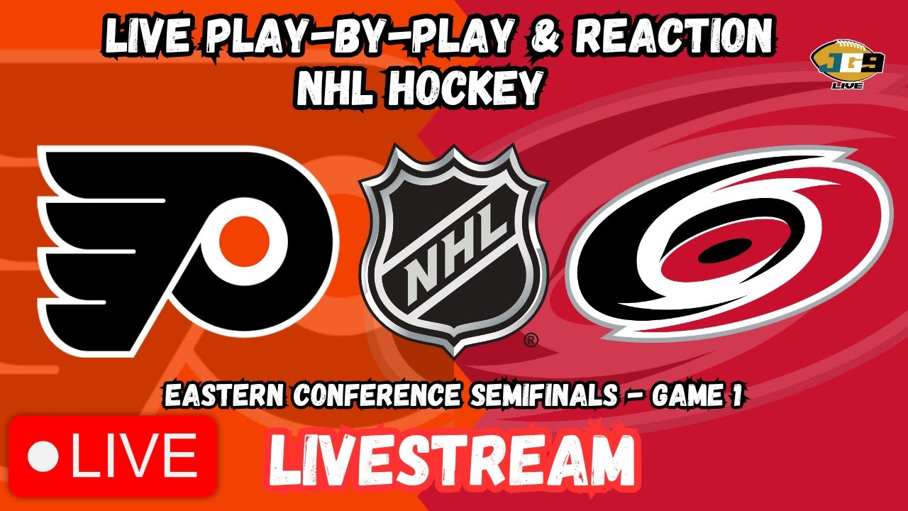 LIVE: Philadelphia Flyers at Carolina Hurricanes | GAME 1 | Stanley Cup Playoffs | NHL LIVESTREAM