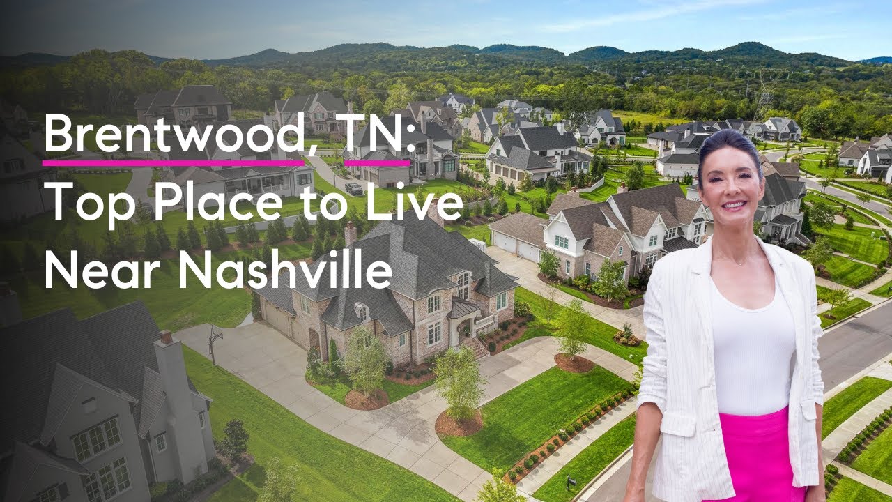 Discover One of Nashville’s Most Desired Suburb: Brentwood, TN