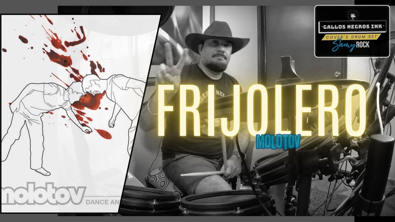 Frijolero - Molotov - DRUM COVER 089
