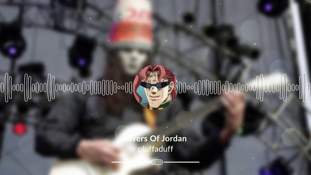 Rivers Of Jordan (Justice x Buckethead) - pluffaduff