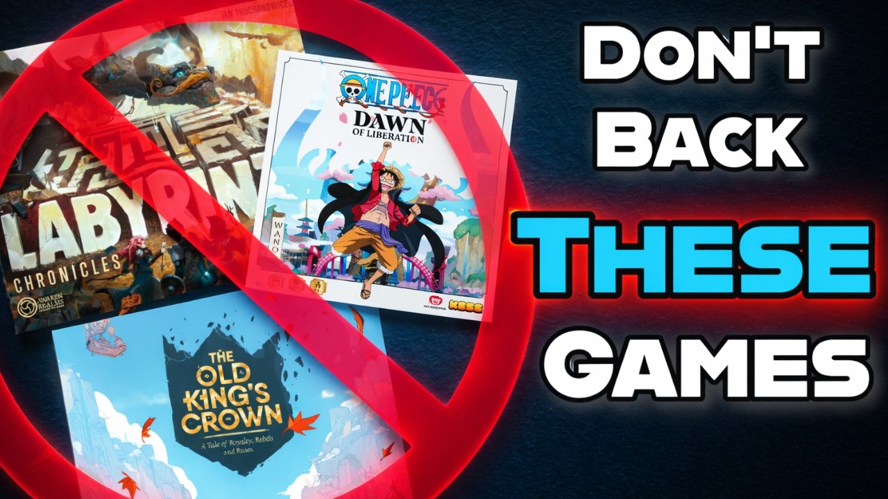 Don&rsquo;t Back These 12 Crowdfunding Board Games (Here&rsquo;s Why!)