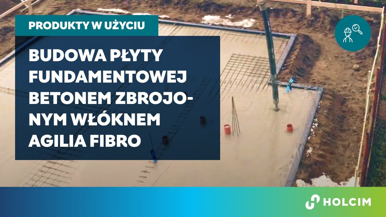 Jak poprawnie wykonać płytę fundamentową przy użyciu betonu zbrojonego włóknem Agilia FIBRO?