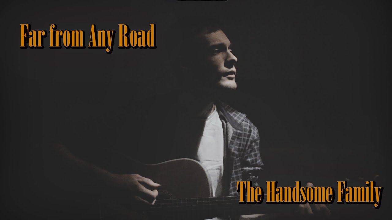 Far from Any Road -The Handsome Family | Cover by Cherepov