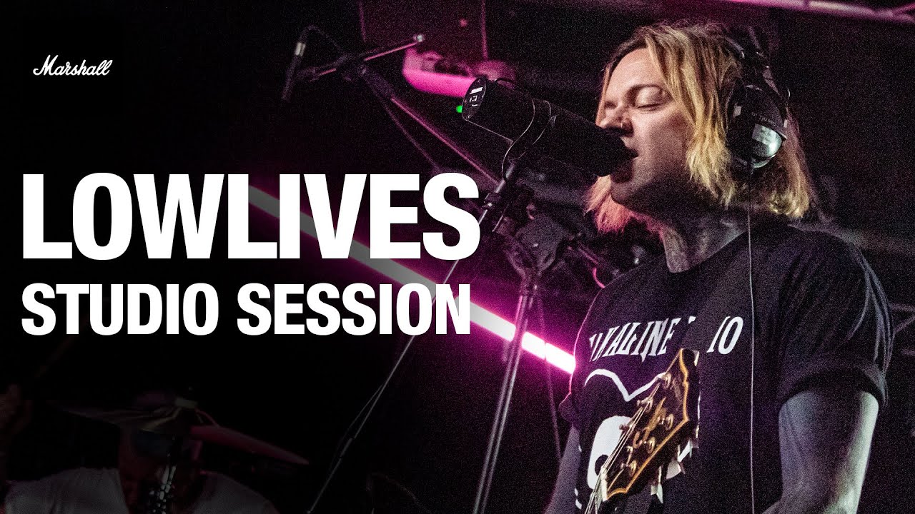 LOWLIVES | Studio Sessions | Marshall
