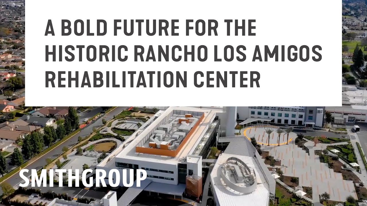 A Bold Future for the Historic Rancho Los Amigos Rehabilitation Center
