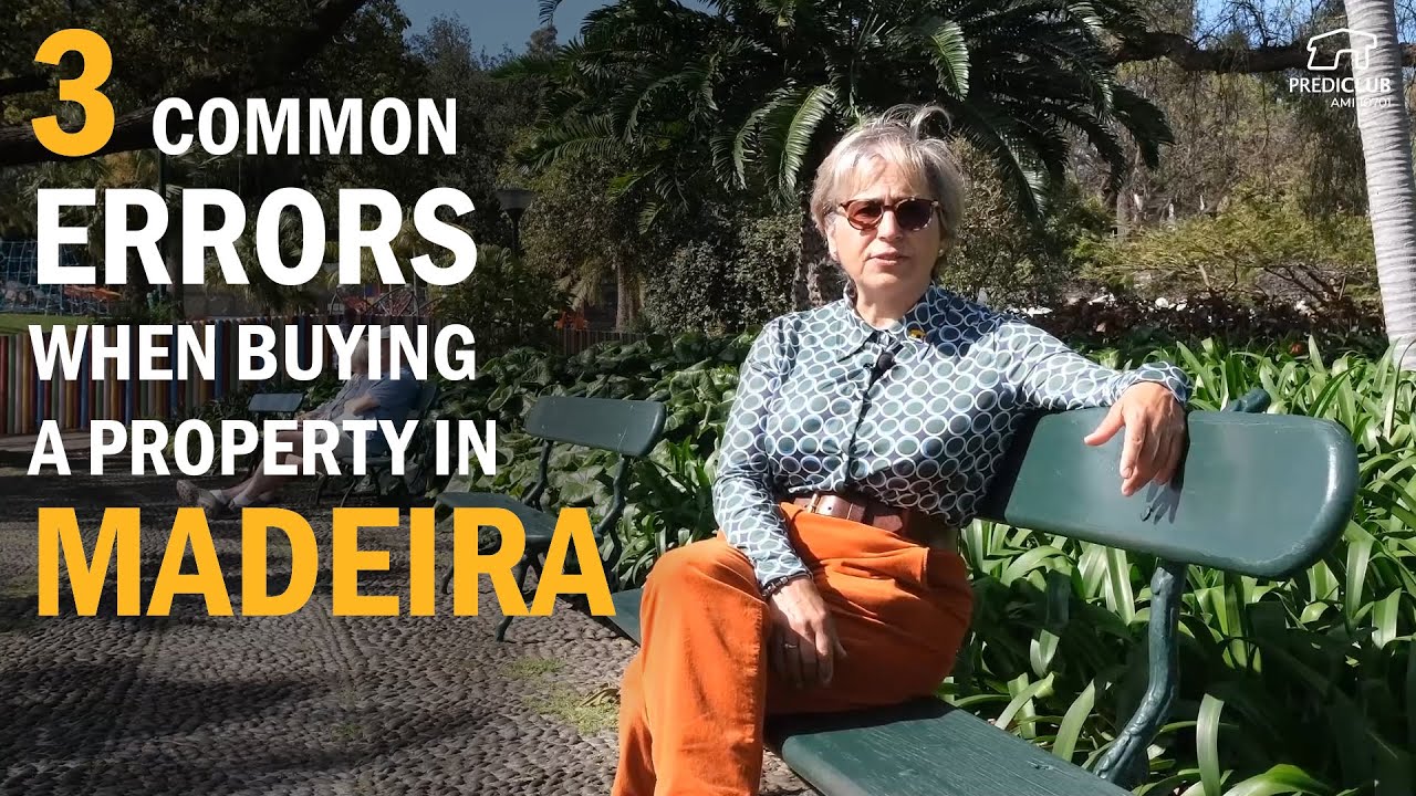 3 common errors when buying a property in Madeira
