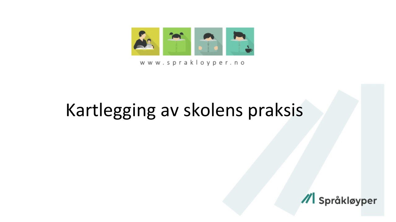 Introduksjon til Spr&aring;kl&oslash;yper: Kartlegging av skolens praksis