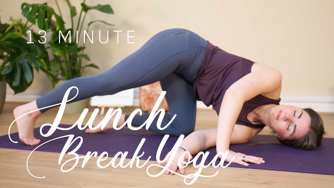 13 Minute Lunch Break Yoga - Find Your Flow