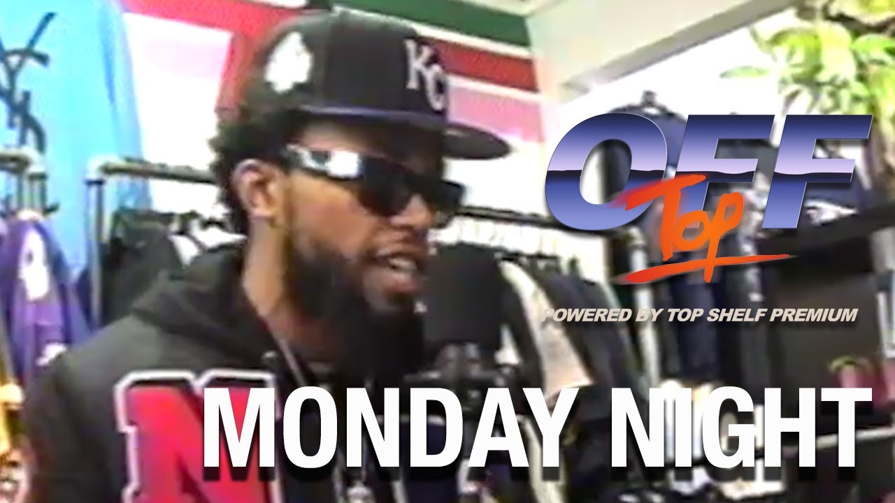 Monday Night - &ldquo;Off Top&rdquo; Freestyle (Top Shelf Premium)