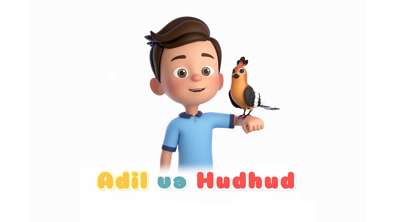 Adil və Hudhud - 1-ci b&ouml;l&uuml;m