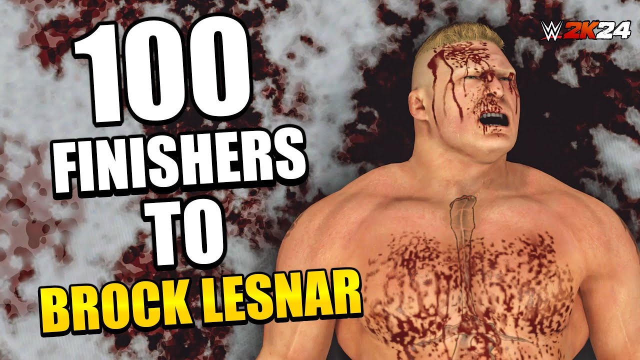 WWE 2K24 : 100 Finishers To Brock Lesnar