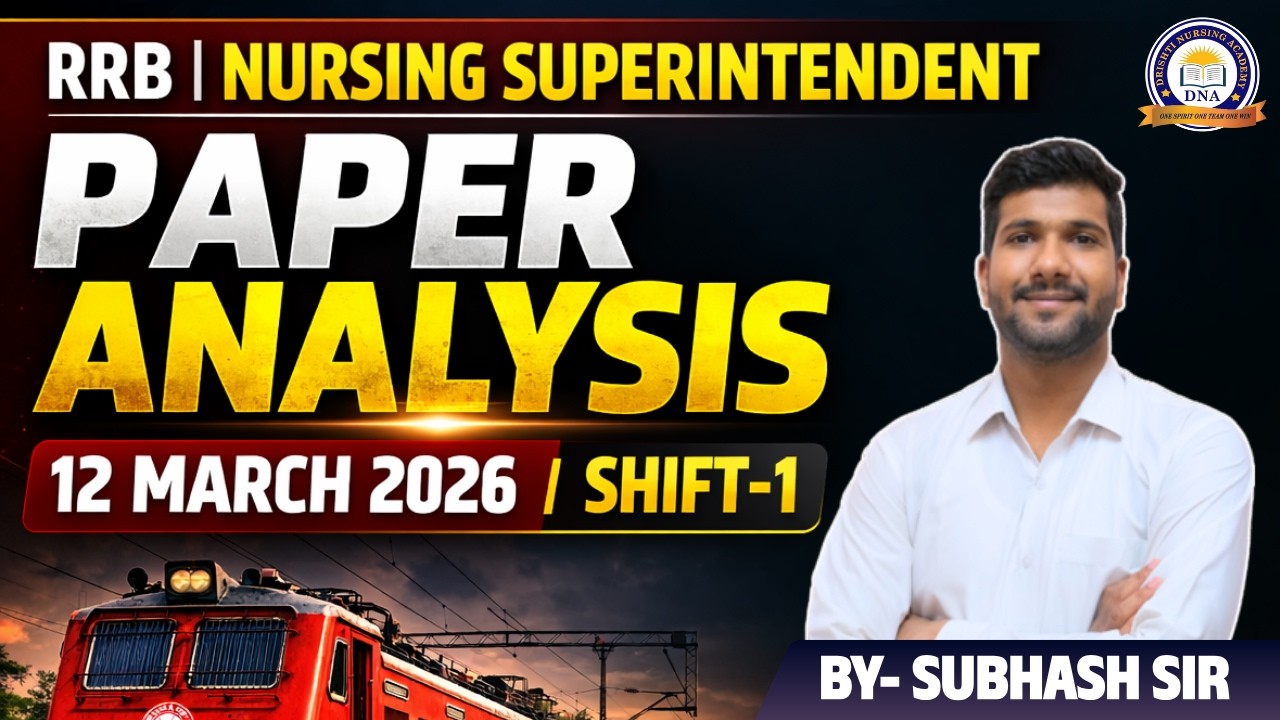 RRB Nursing Superintendent Paper Analysis | 12 March 2026 Shift-1 | Questions | By Subhash Sir