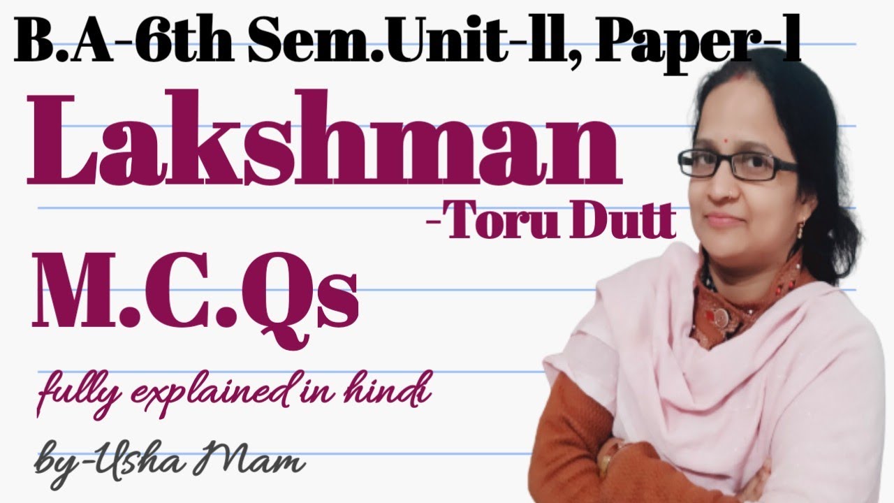 Lakshman by Toru Dutt ll M.C.Qs ll B.A-6th Semester Unit-2nd Poetry ll Paper-1st