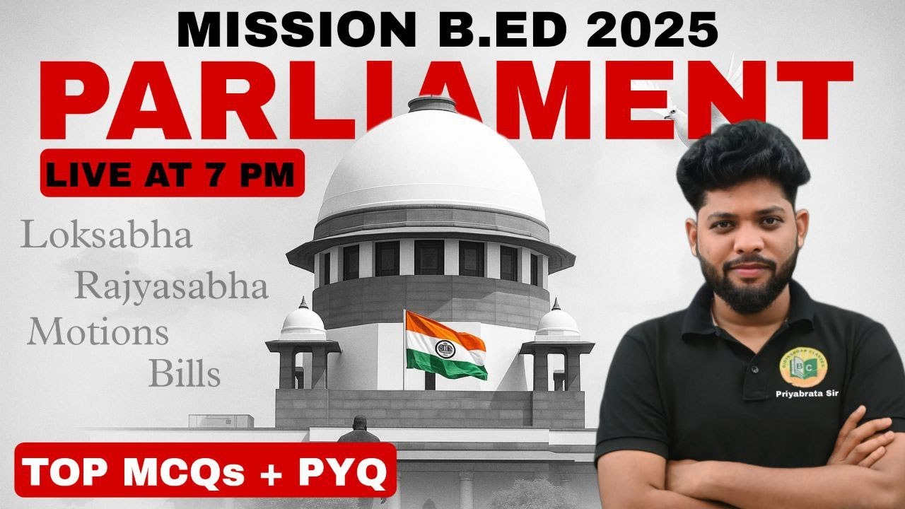 B.Ed Entrance Exam Preparation 2025 | POLITY | PARLIAMENT #bidyasagarclasses_tet #b_ed