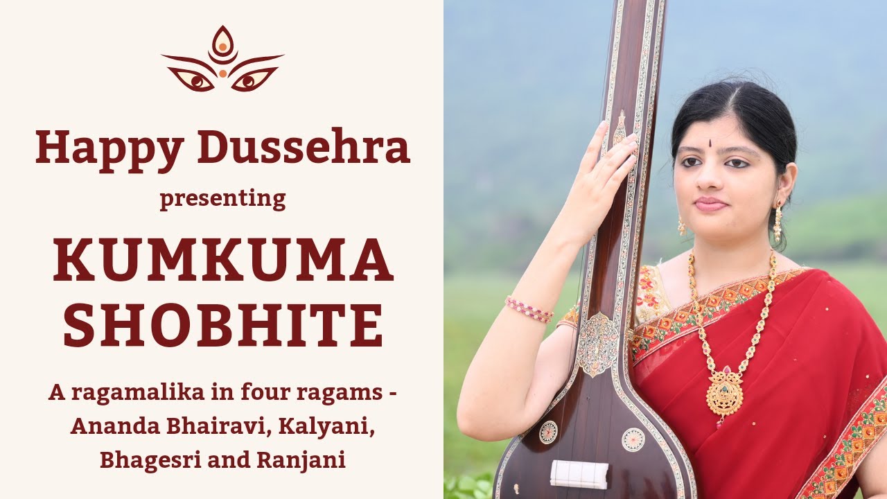 Kumkuma Shobhite | Celebrating Dussehra | Krishna Priya Rudravajhala