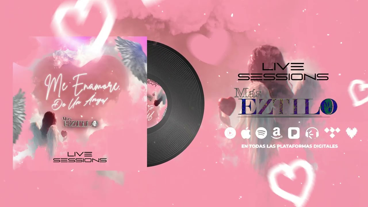 Me Enamoré De Un Angel - Más Eztilo (Love Sessions) D.A.R