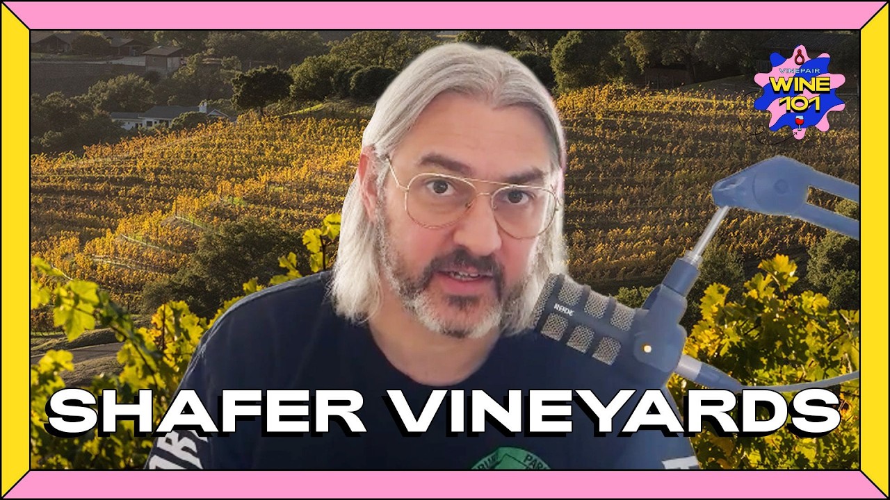 Shafer Vineyards & the Birth of Napa’s Hillside Era | Wine 101