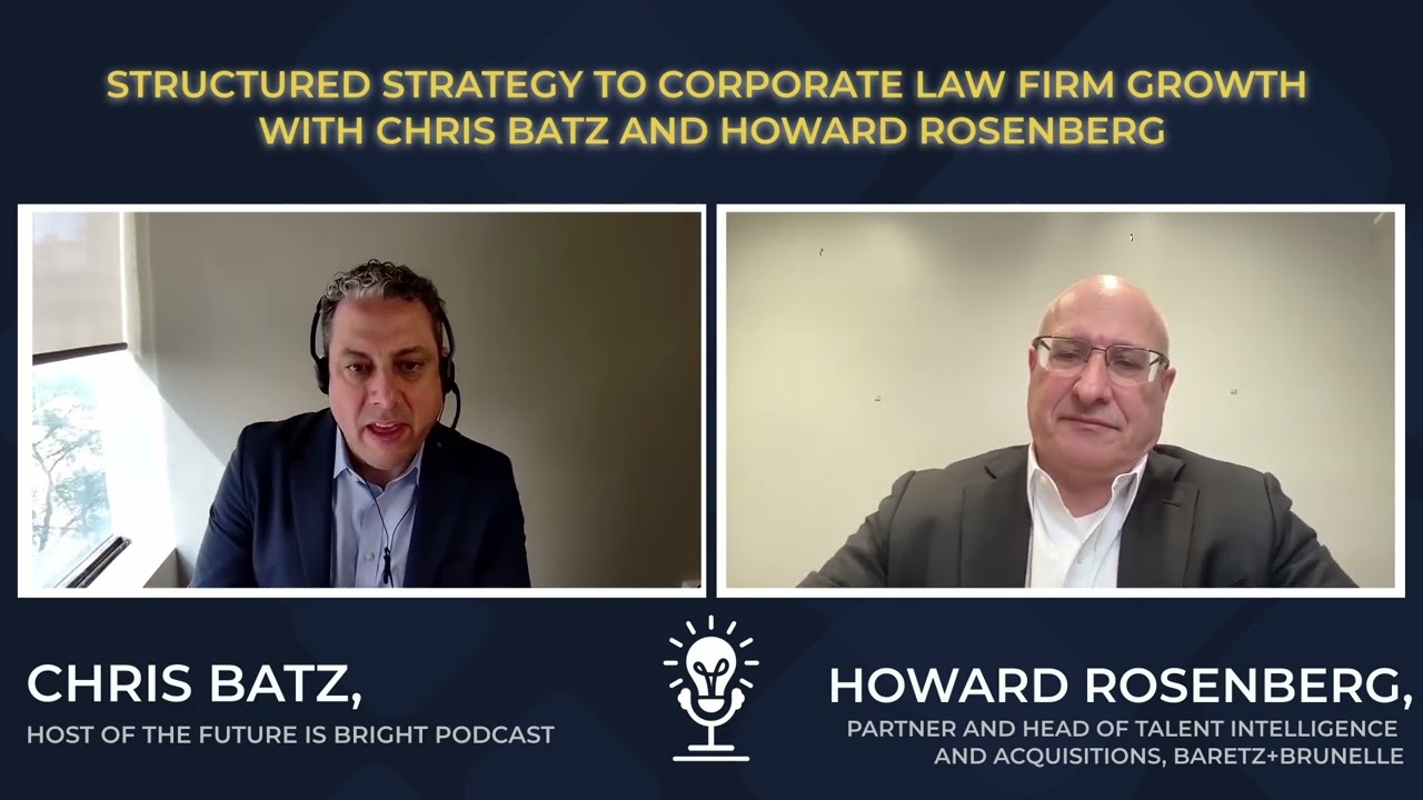 Structured Strategy to Corporate Law Firm Growth with Chris Batz and Howard Rosenberg