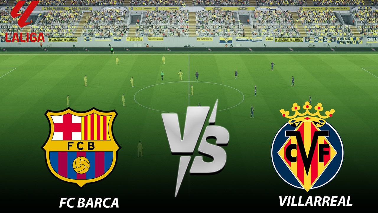Barcelona vs Villareal |LALIGA SPAIN 2025/26 | Full Match Goal | Realistic eFootball Pes 26 Gameplay