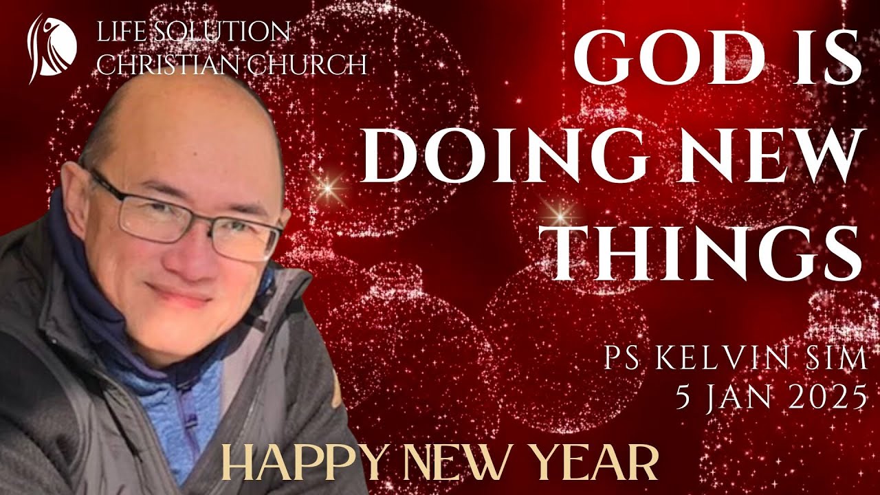 LSCC FIRST 2025 Live Stream 05.01.25 [Ps Kelvin Sim - God Is Doing New Things]