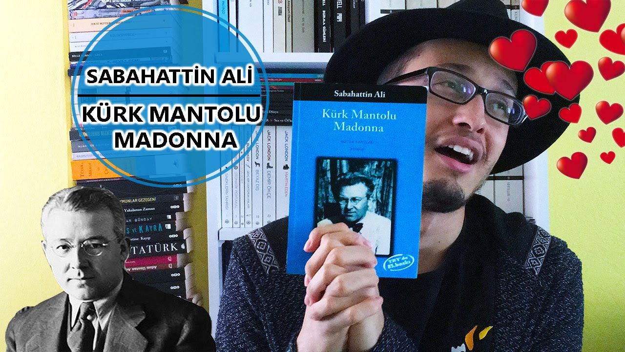 Sabahattin Ali - Kürk Mantolu Madonna Alıntıları, Kitap Yorumu // Kim Bu Kürk Mantolu Madonna?