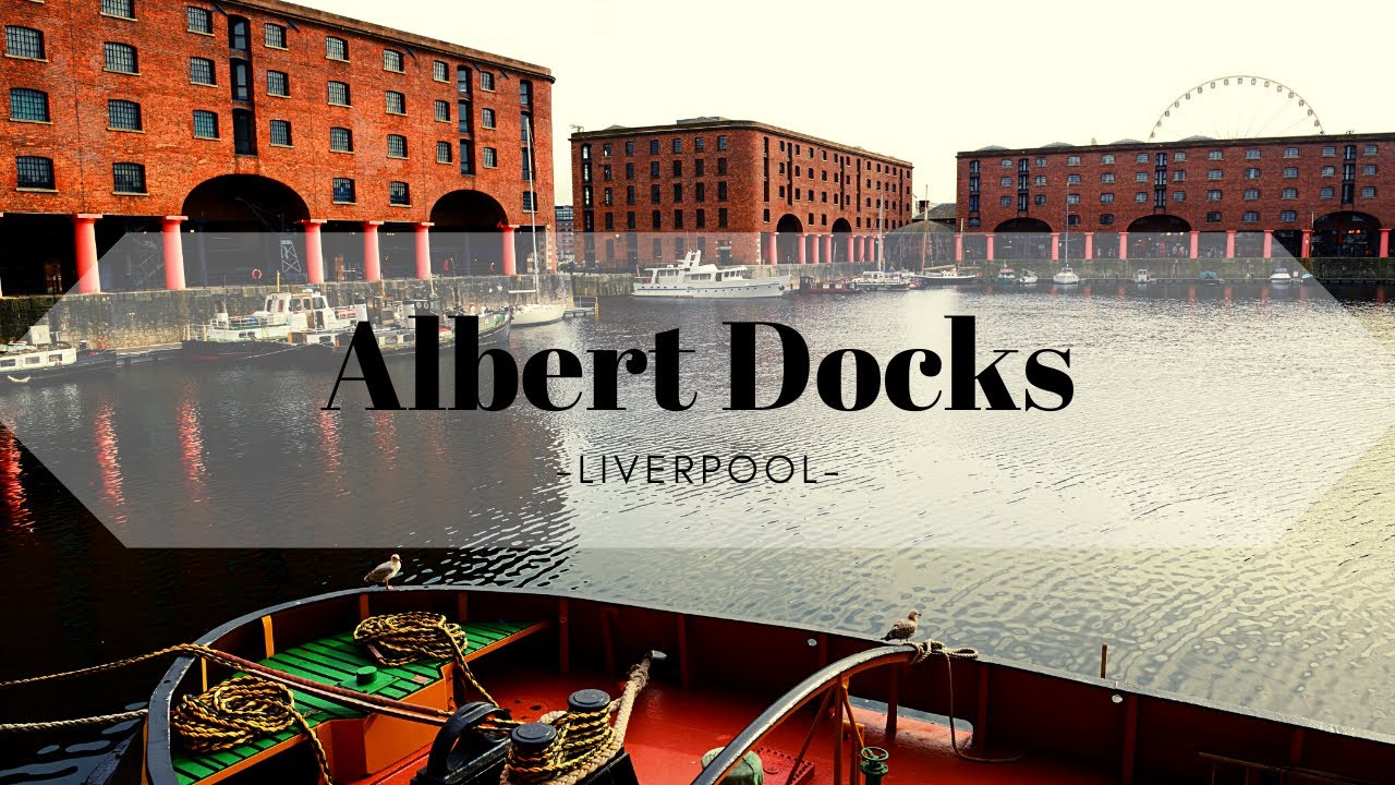 Albert Dock - Liverpool Docks Walk With Us Virtual Tour | LIVERPOOL
