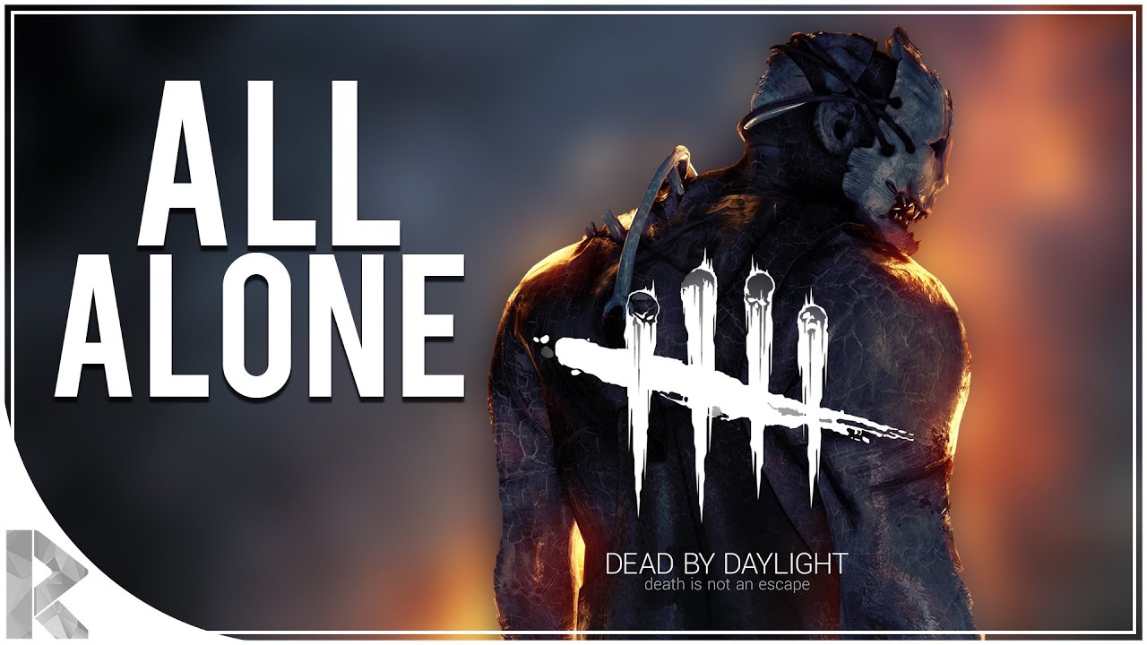 ALL ALONE - Dead By Daylight Part 1 (Dead by Daylight Gameplay