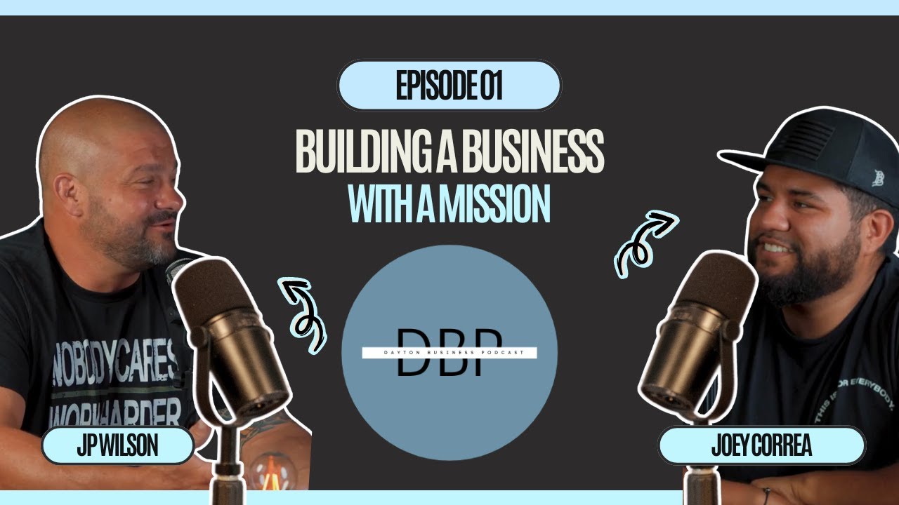 Episode 01| Building a Business with a Mission: JP Wilson