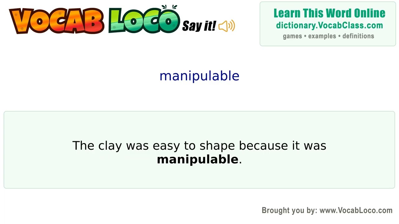 Manipulable &ndash; English Pronunciation, Definition, Synonyms, Antonyms, Example Sentence