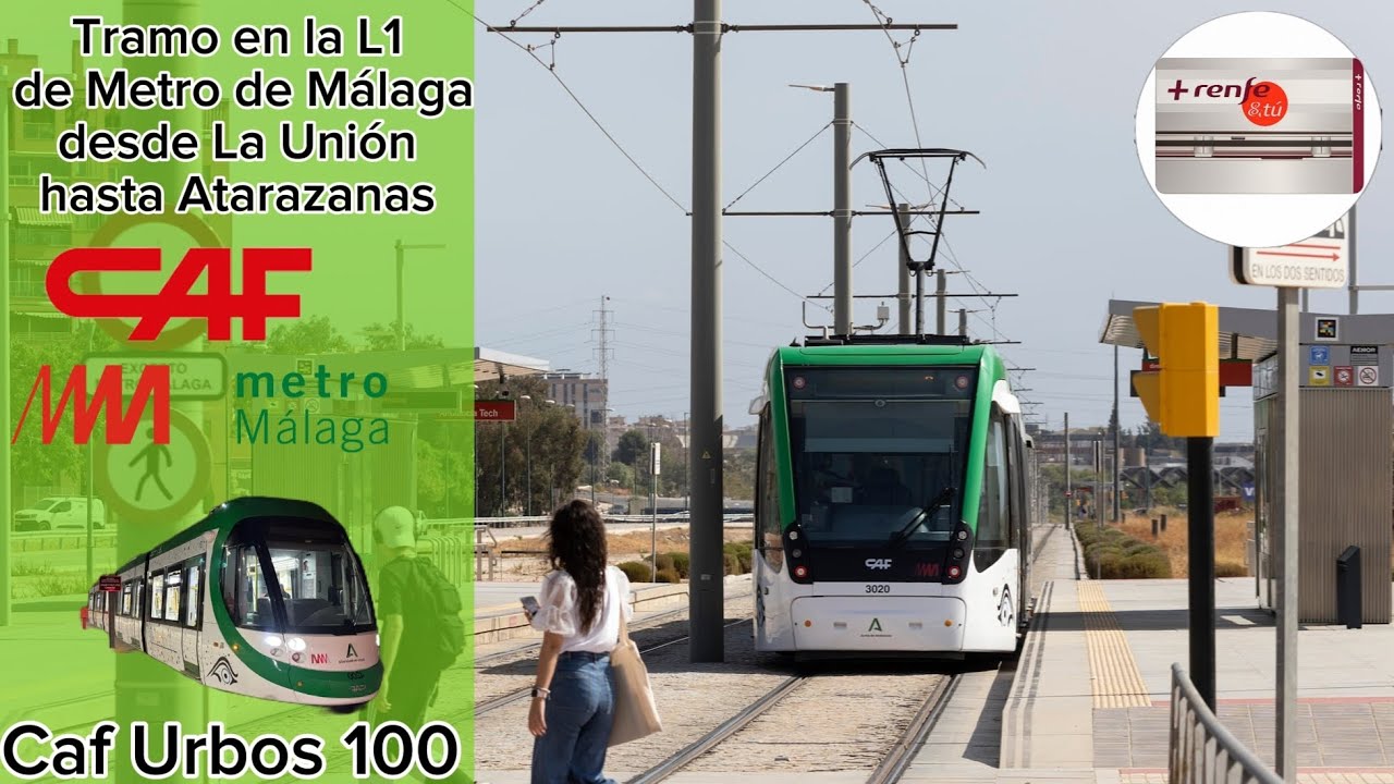Tramo desde La Unión hasta Atarazanas en el Metro de Málaga Caf Urbos 100