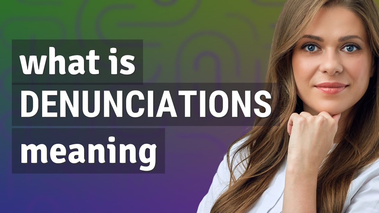 Denunciations | meaning of Denunciations