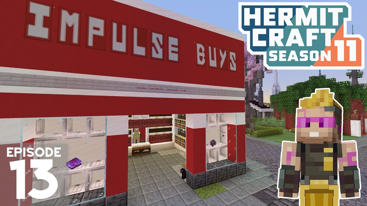 Impulse Buys! - Hermitcraft 11 | Ep 13
