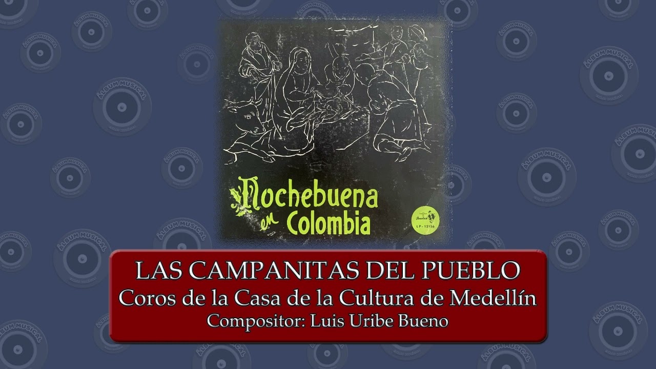 MÚSICA NAVIDEÑA COLOMBIANA | Las campanitas del pueblo - Coros de la Casa de la Cultura de Medellín