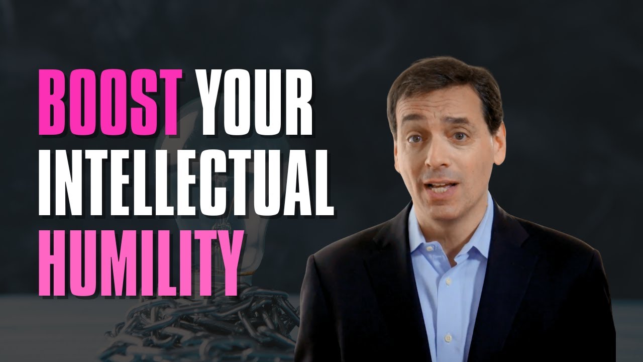 This is how to boost your intellectual humility