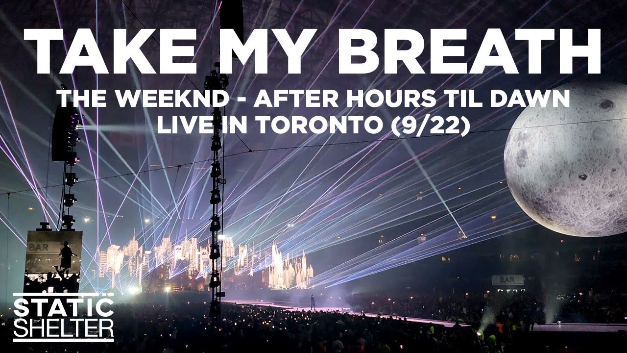 The Weeknd - Take My Breath (Live in Toronto 09/22 - After Hours til Dawn Tour) [4K]