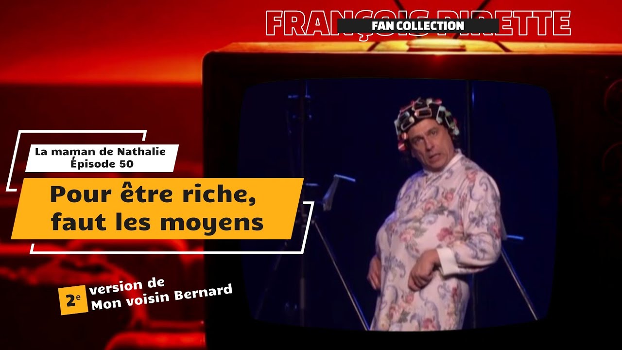 Collection Pirette - La Maman de Nathalie, Épisode. 50 : Pour Être Riche, Faut Les Moyens (V2)