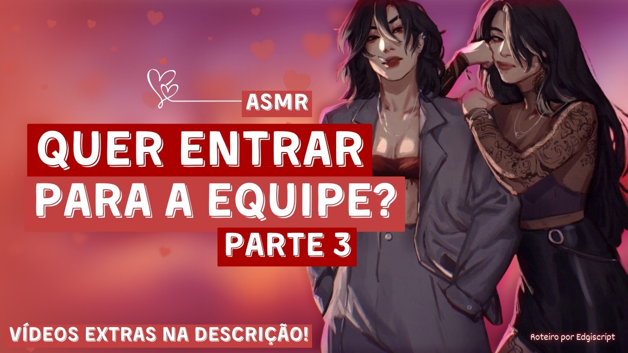 「ASMR 3/7」Você quer fazer parte da nossa equipe? | Vamos cuidar muito bem de você