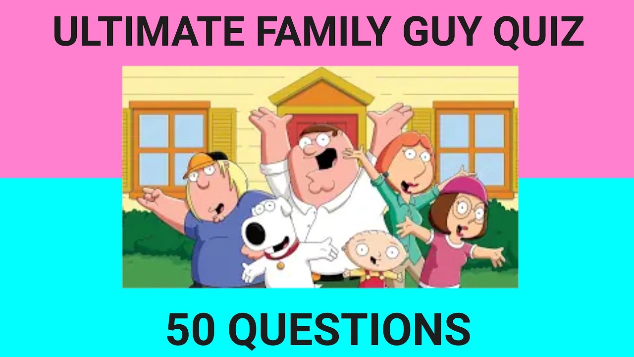 Family guy quiz