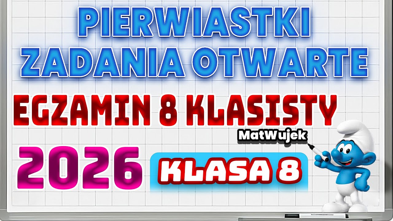 PIERWIASTKI — ZADANIA OTWARTE 🔥 Egzamin ósmoklasisty 2026 krok po kroku | Klasa 8