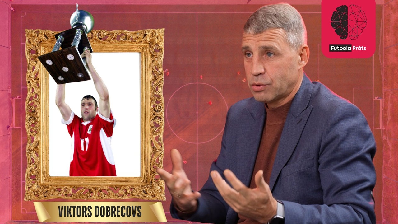 Viktors Dobrecovs | Futbola prāts | S1E8