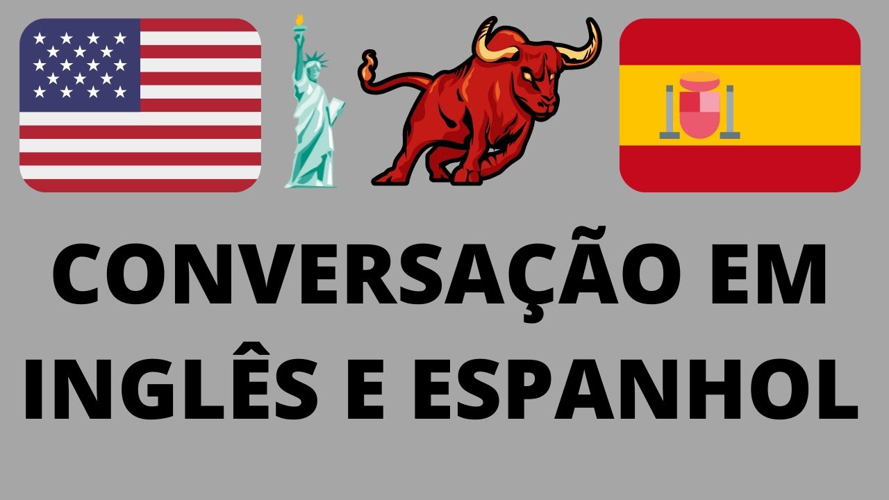 Diálogos para você aprender INGLÊS & ESPANHOL ao mesmo tempo