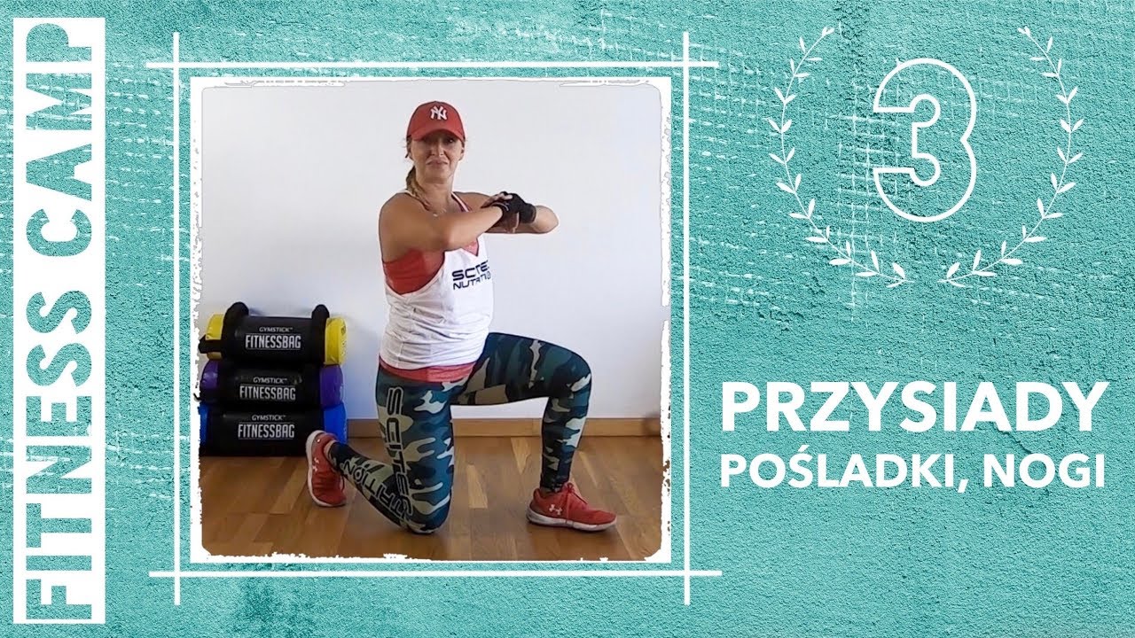 FITNESS CAMP -Dzień 3 - PRZYSIADY - NOGI, POŚLADKI - trening siłowy z wykorzystaniem masy ciała