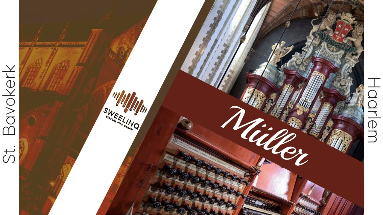 Sweelinq (Müllerorgel, 1738) Haarlem - Muziek Voor Israël