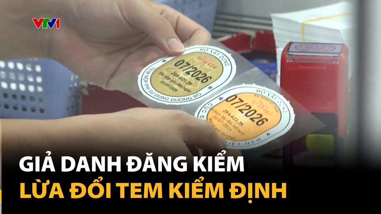 Cảnh báo: giả danh đăng kiểm lừa đổi tem kiểm định | VTV4