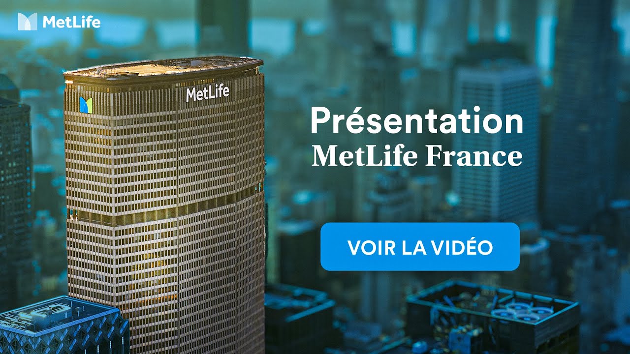 MetLife France : Expert en prévoyance individuelle pour les professionnels et indépendants