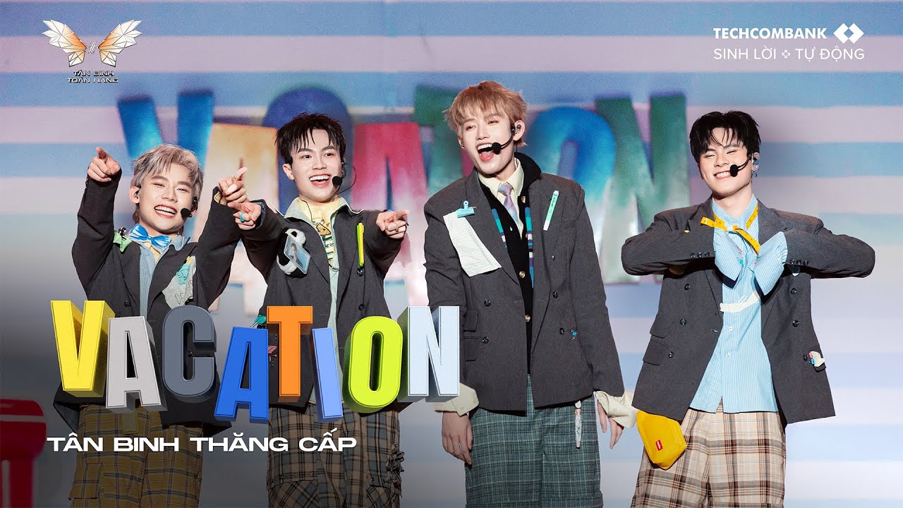 VACATION - Hồ Đông Quan, Swan Nguyễn, Lâm Anh, Đức Duy | Tân Binh Toàn Năng 2025