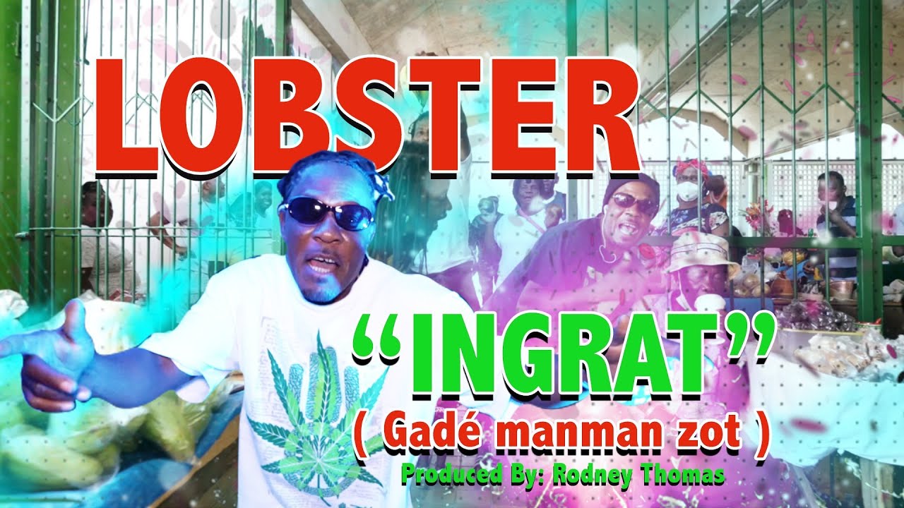 Lobster - Ingrat (Gadé manman zot)